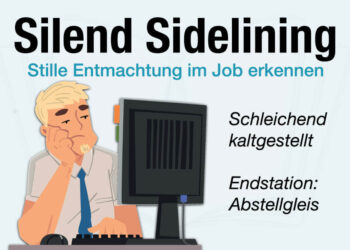Silent Sidelining: Wie erkenne ich eine stille Entmachtung?