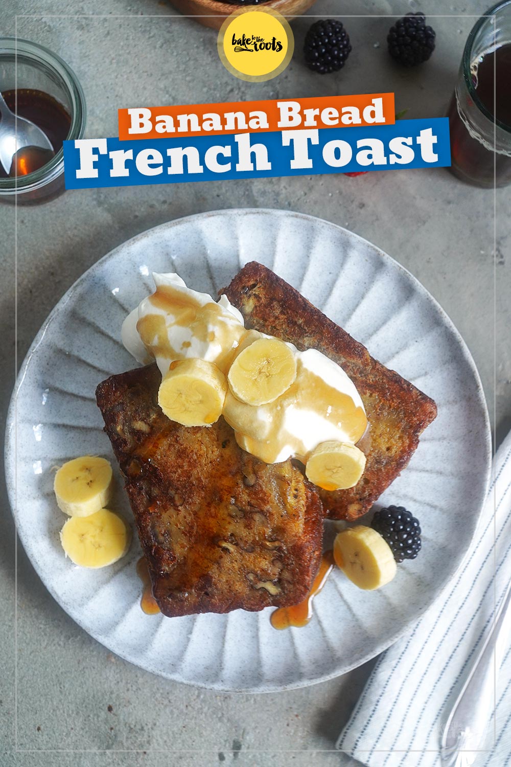 Banana Bread French Toast | Bake to the roots