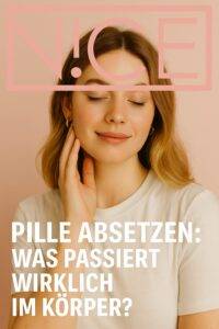 Pille absetzen – Was passiert wirklich im Körper?