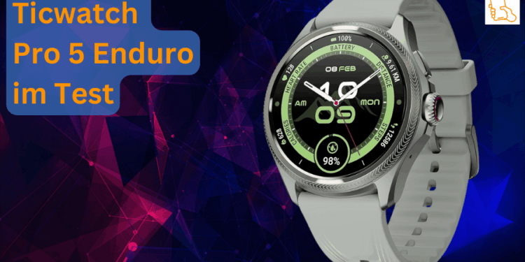 Ticwatch Pro 5 Enduro im Test