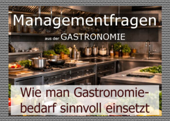 Mehr als nur Equipment: Wie man Gastronomiebedarf sinnvoll und nachhaltig einsetzt