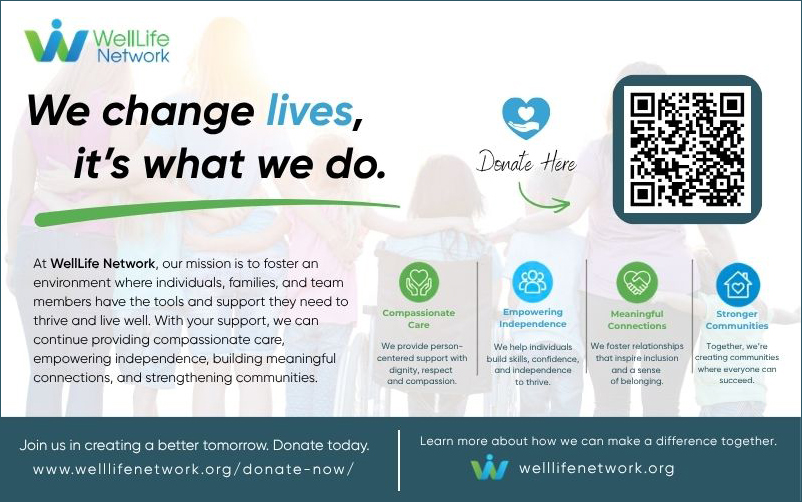 WellLife Network - We change lives, it's what we do. Join us in creating a better tomorrow. Donate today.