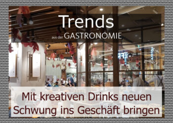 Leere Dessertkarten, verpasste Umsatzchancen: mit kreativen Drinks neuen Schwung ins Geschäft bringen