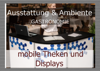 Wie mobile Theken und Displays moderne Gastronomiekonzepte messbar unterstützen